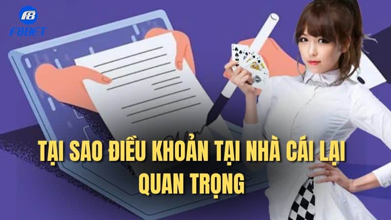 Tại sao điều khoản tại nhà cái lại quan trọng