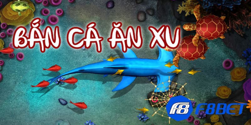 Giới thiệu game bắn cá ăn xu hot nhất hiện nay