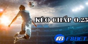 Tổng quan về kèo chấp 0.25