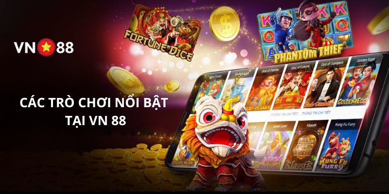 Các trò chơi nổi bật tại vn 88