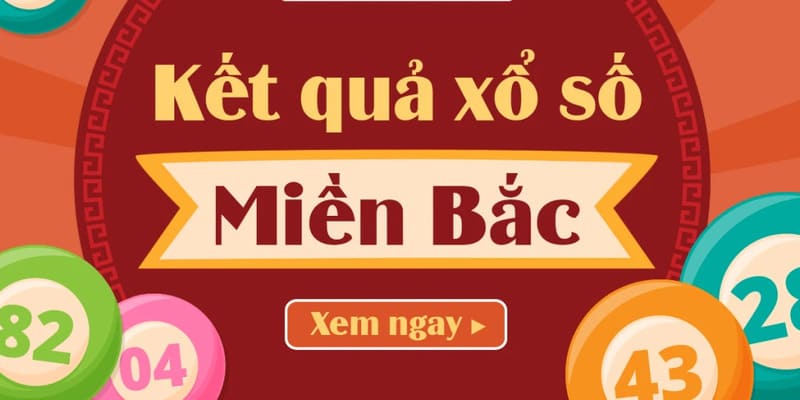 Kết quả Xổ Số Miền Bắc