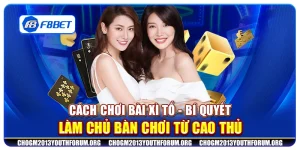 Cách chơi bài Xì Tố - Bí quyết làm chủ bàn chơi từ cao thủ