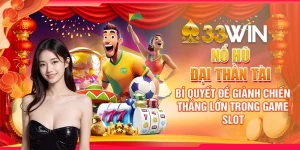 Nổ Hũ Đại Thần Tài: Bí Quyết Để Giành Chiến Thắng Lớn Trong Game Slot