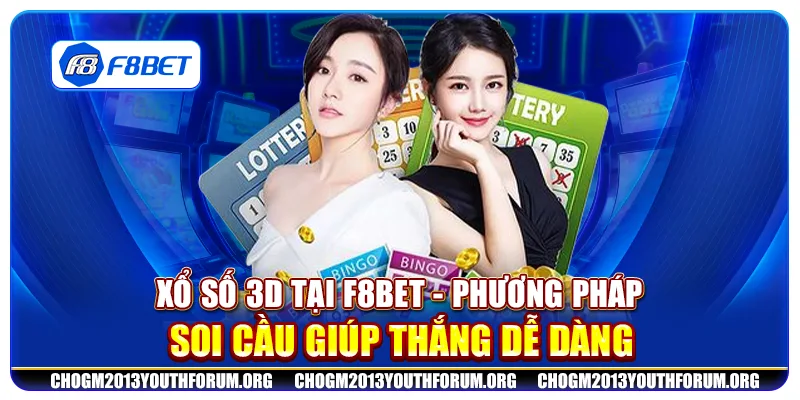 Xổ số 3D tại F8bet - Phương pháp soi cầu giúp thắng dễ dàng