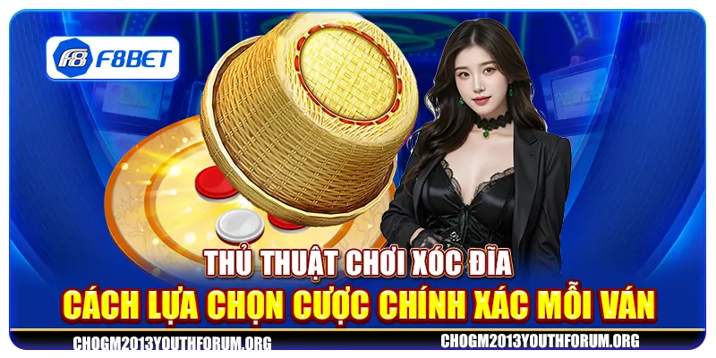 Thủ thuật chơi xóc đĩa - Cách lựa chọn cược chính xác mỗi ván