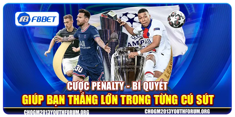 Cược Penalty - Bí quyết giúp bạn thắng lớn trong từng cú sút